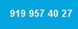 919 957 40 27